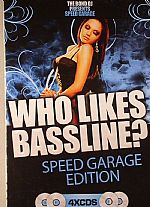 Who Likes Bassline: Speed Garage Edition