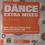 Dance Extra Mixes Volume Three: Mix Collections For Professional DJs (Strictly DJ Only)