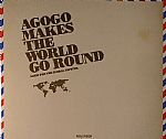 Agogo Makes The World Go Round: Music For The Global Hipsters