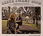 Delta Swamp Rock: Sounds From The South At The Crossroads Of Rock Country & Soul
