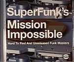 Super Funk's Mission Impossible: Hard To Find & Unreleased Funk Masters