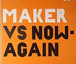 Maker vs Now Again