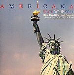 Americana: Rock Your Soul: Blue Eyed Soul & Sounds From The Land Of The Free