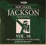 The King Of Pop Vol 10 (Strictly DJ Only) DMC Megamixes & Two Trackers