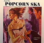 Doin' The Popcorn Ska: Golden Oldies Volume 1