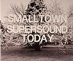 Smalltown Supersound Today