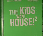 The Kids Want House! 2