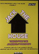Jack The House: This Is For The Jackin DJ Volume 1