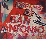 Dreams Of San Antonio
