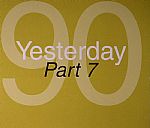 90 Yesterday: Part 7