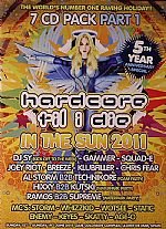 Hardcore Till I Die: In The Sun 2011 Part 1 (Recorded Live Sunday 12th - Sunday 19th June 2011 Club Colosso Complex, Lloret De Mar, Spain) (5th Year Anniversary Special)