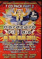 Hardcore Til I Die: In The Sun 2011 Part 2 (Recorded Live Sunday 12th - Sunday 19th June 2011 Club Colosso Complex, Lloret De Mar, Spain) (5th Year Anniverisy Special)