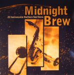 Midnight Brew: 22 Instrumental Northern Soul Gems