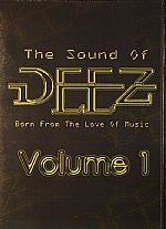 The Sound Of Deez: Born From The Love Of Music Vol 1