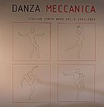 Danza Meccanica: Italian Synth Wave Vol 2 1981-1987