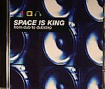 Space Is King: From Dub To Dubstep