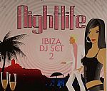 Nightlife Ibiza DJ Set Vol 2