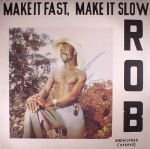 Make It Fast Make It Slow