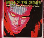 Smell Of The Cramps: More Songs From The Vault Of Lux & Ivy