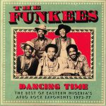 Dancing Time: The Best Of Eastern Nigeria's Afro Rock Exponents 1973-77