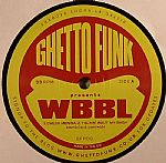 Ghetto Funk Presents WBBL