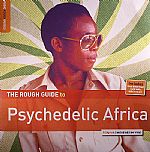 The Rough Guide To Psychedelic Africa