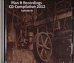Plan B Recordings: CD Compilation 2012 Episode 01