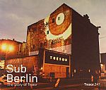 SubBerlin: The Story Of Tresor