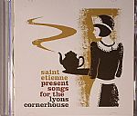 Saint Etienne Presents Songs For The Lyons Cornerhouse
