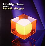 Late Night Tales Presents Music For Pleasure