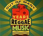 Out Of Many: 50 Years Of Reggae Music