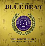 The History Of Blue Beat: The Birth Of Ska (BB26-BB50: A Sides)