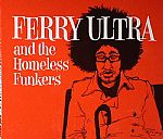 Ferry Ultra & The Homeless Funkers
