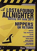 Lost & Found Allnighter: Nippers UK Return 3rd June 2012
