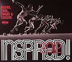 Inspired! Blood Soul Sweat & Cheers