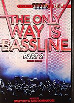 The Only Way Is Bassline Volume 2