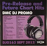 DMC DJ Promo 163: Sept 2012 (Strictly DJ Use Only) (Pre Release & Future Chart Hits)