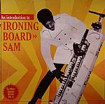 An Introduction To Ironing Board Sam: Southern Sounds Series Vol 3
