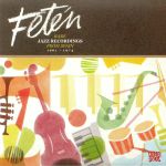 Feten: Rare Jazz Recordings From Spain 1961-1974