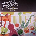 Feten: Rare Jazz Recordings From Spain 1961-1974