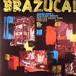 Brazuca! Samba Rock & Brazilian Groove From The Golden Years 1966-1978