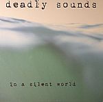 Deadly Sounds In A Silent World