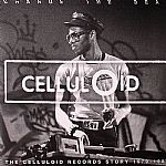 Change The Beat: The Celluloid Records Story 1980-1987