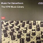 Music For Dancefloors: The KPM Music Library (Deluxe)