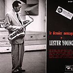 Le Dernier Message De Lester Young