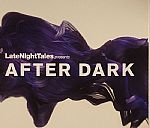 Late Night Tales Presents After Dark