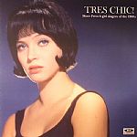 Tres Chic! More French Girl Singers Of The 1960s