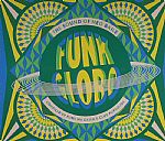 Funk Globo: The Sound Of Neo Baile