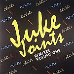 Juke Joints Remixes Vol 1