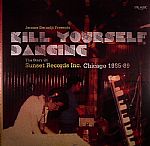 Kill Yourself Dancing: The Story Of Sunset Records Inc Chicago 1985-89